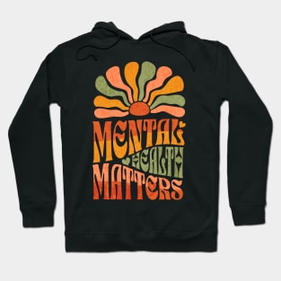 Mental Health Matters Mental Health Awareness Hoodie